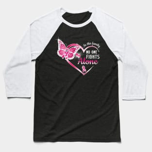 Breast Cancer Awareness Month Custom Shirt In This Family No One Fights Alone Personalized Baseball T-Shirt